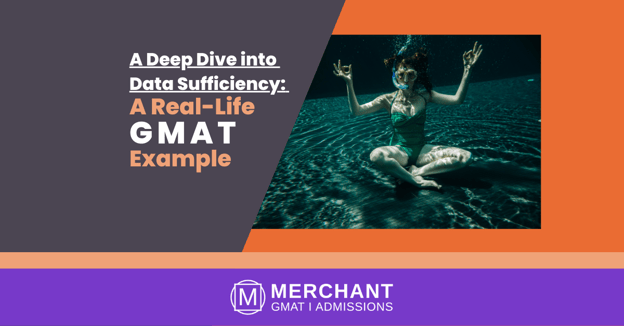 A Real-Life Data Sufficiency Problem - Merchant GMAT